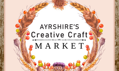 Ayrshire’s Creative Craft Market